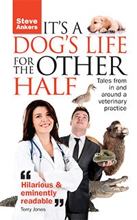A new book written by a man who is both married to and brother of a veterinary surgeon (not the same one, I hasten to add), offers a husband's take on a vet's life.