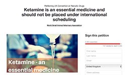 The WSAVA has launched a petition to save ketamine from being placed under international scheduling