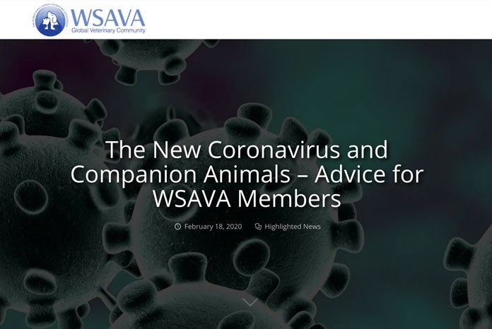 The World Small Animal Veterinary Association has published advice for veterinary professionals about the new coronavirus, COVID-19, including links to advice about protecting clinic staff, and advice to give concerned pet owners. 